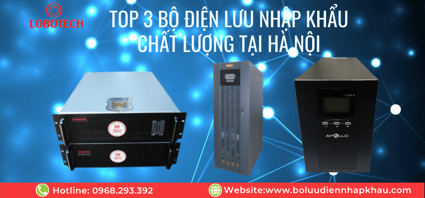 Top 3 bộ điện lưu nhập khẩu chất lượng tại Hà Nội