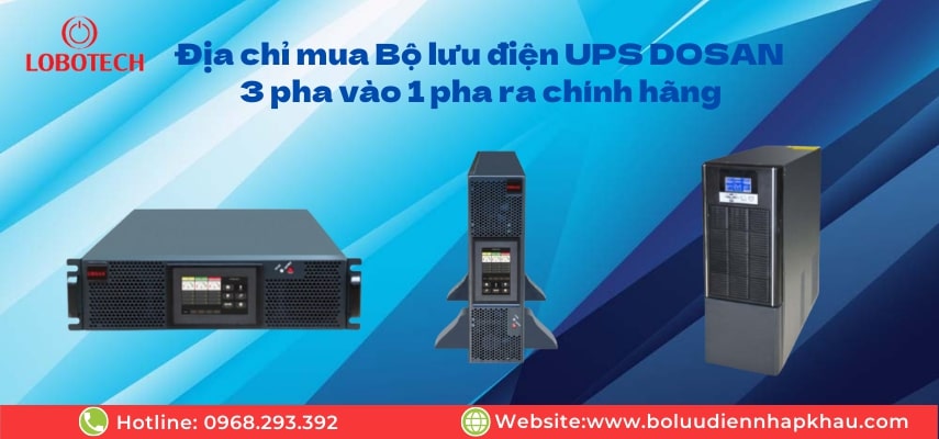 Bộ lưu điện UPS DOSAN 3 pha vào 1 pha