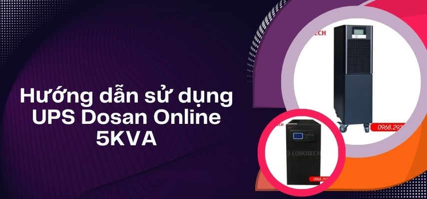Hướng dẫn sử dụng UPS Dosan Online 5kva