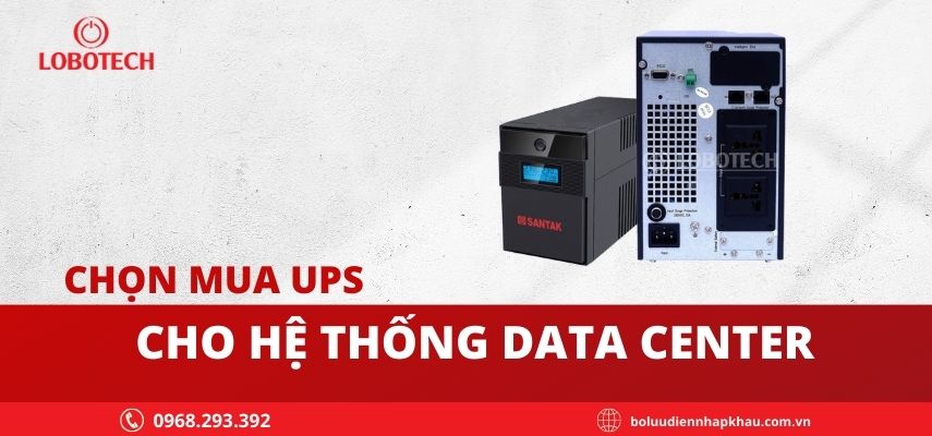 Chọn mua UPS cho hệ thống Data Center