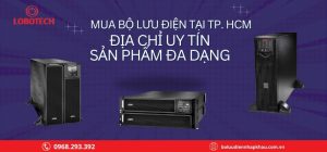 Mua Bộ Lưu Điện UPS Ở Đâu Uy Tín, Giá Tốt?