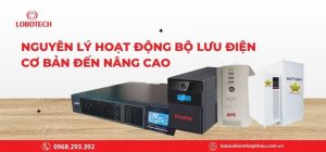 Nguyên lý hoạt động bộ lưu điện – Cơ bản đến nâng cao