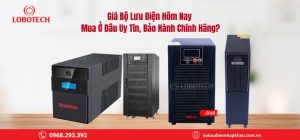 Giá bộ lưu điện hôm nay – Mua ở đâu uy tín, bảo hành chính hãng?