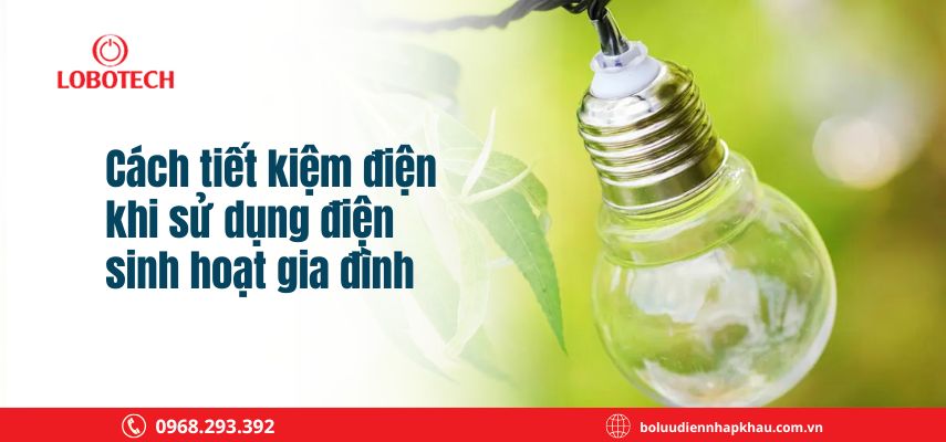 Cách tiết kiệm điện khi sử dụng điện sinh hoạt gia đình 2026