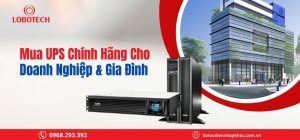 Mua UPS Chính Hãng Cho Doanh Nghiệp & Gia Đình 2026