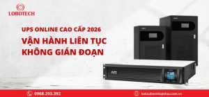 UPS Online Cao Cấp 2026 – Vận Hành Liên Tục Không Gián Đoạn