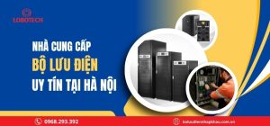 Nhà Cung Cấp Bộ Lưu Điện Uy Tín Hà Nội 2026