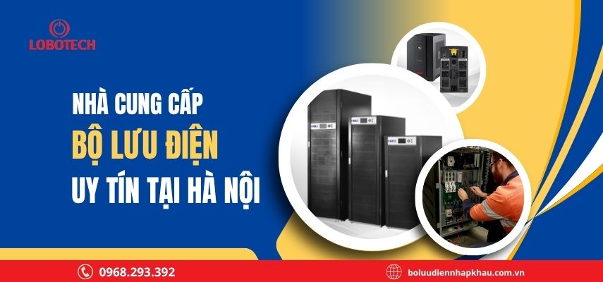 Nhà Cung Cấp Bộ Lưu Điện Uy Tín Hà Nội 2026
