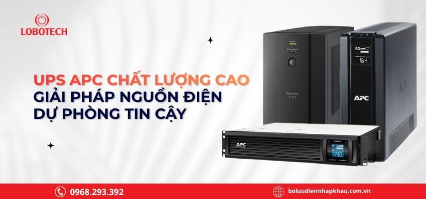 UPS APC chất lượng cao – Giải pháp nguồn điện dự phòng tin cậy