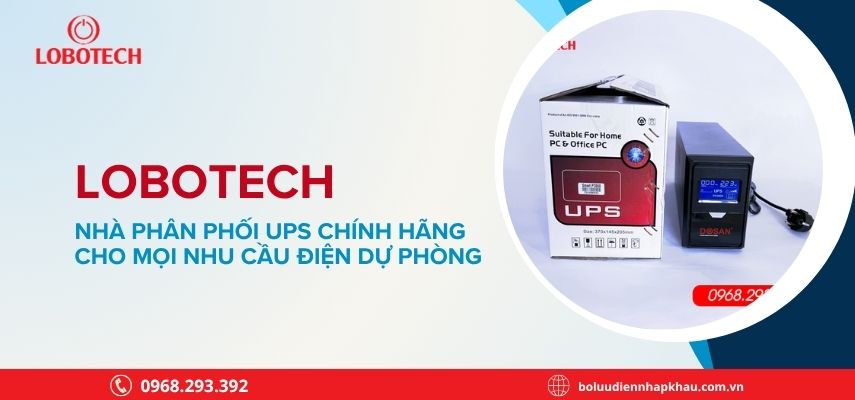 Lobotech – Nhà phân phối UPS chính hãng cho mọi nhu cầu điện dự phòng