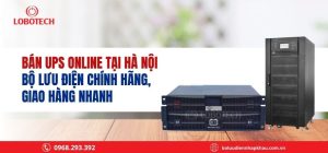 Bán UPS Online tại Hà Nội – Bộ lưu điện chính hãng, giao hàng nhanh