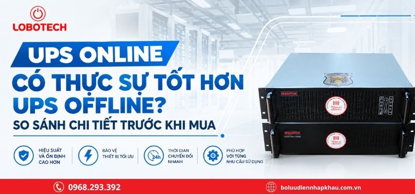 UPS Online có thực sự tốt hơn UPS Offline? So sánh chi tiết trước khi mua