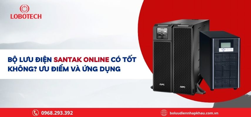 Bộ lưu điện Santak Online có tốt không? Ưu điểm và ứng dụng